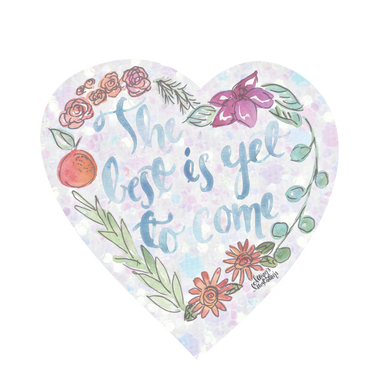 The Best is Yet to Come Sun Catcher Rainbow Maker