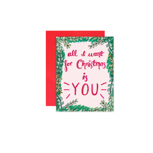 All I Want for Christmas is You Card