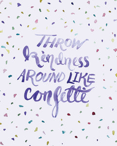 Confetti Kindness Watercoloring Lettering Art Print